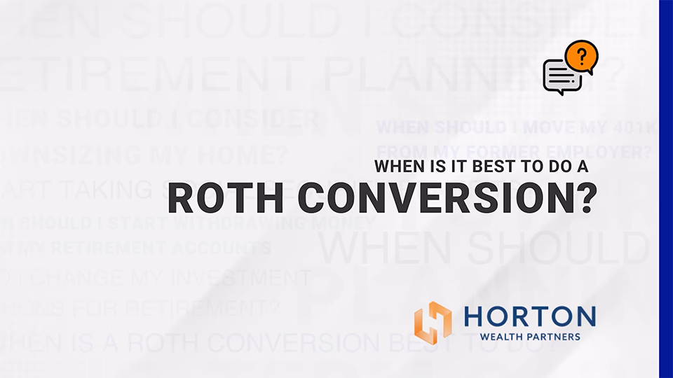 When Is It Best To Do A Roth Conversion